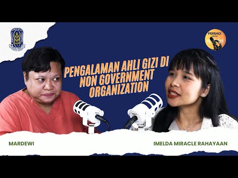 Pengalaman Ahli Gizi di NGO | PERSAGI Kabupaten Serdang Bedagai PODCAST Eps. 15